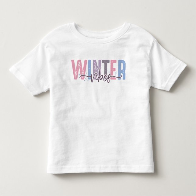 Winter Vibes - Soft Pastel Typography Toddler T-shirt (Front)