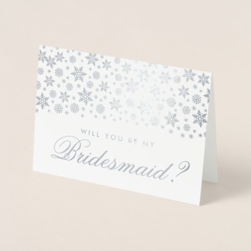 Winter Wedding Be My Bridesmaid Silver Snowflakes Foil Card