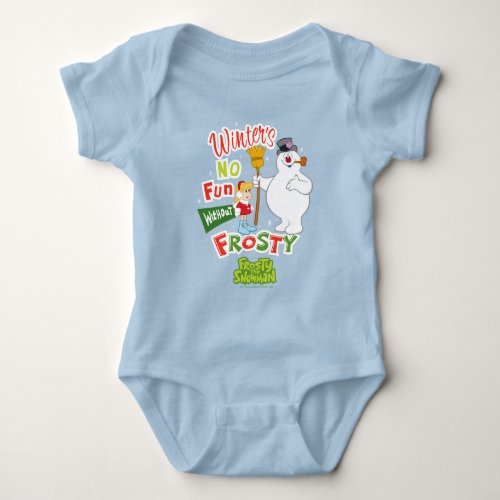 Winters No Fun Without Frosty the Snowman Baby Bodysuit