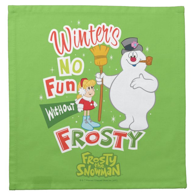 Winter's No Fun Without Frosty the Snowman™ Cloth Napkin (Front)