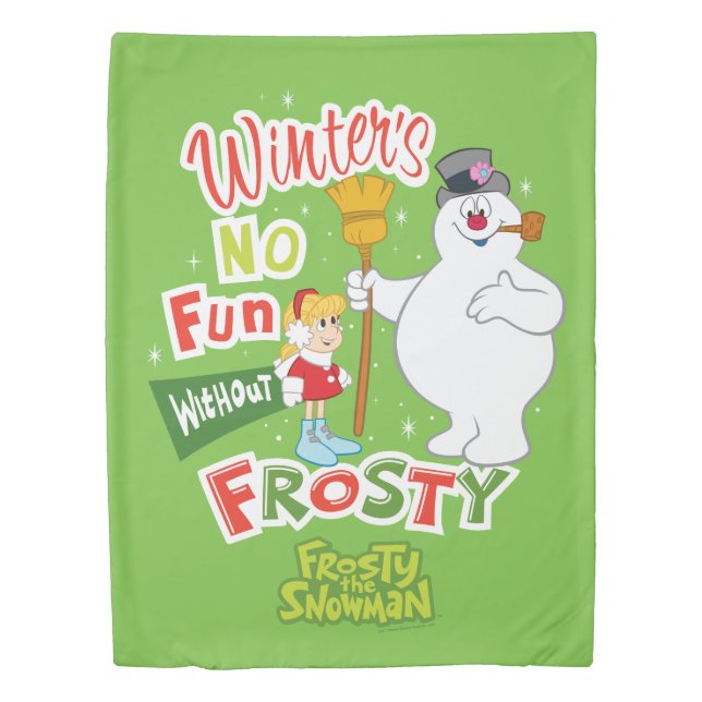 Winter's No Fun Without Frosty the Snowman™ Duvet Cover (Front)