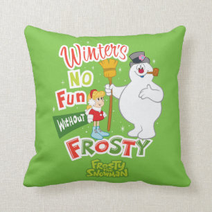 Winter's No Fun Without Frosty the Snowman™ Throw Pillow