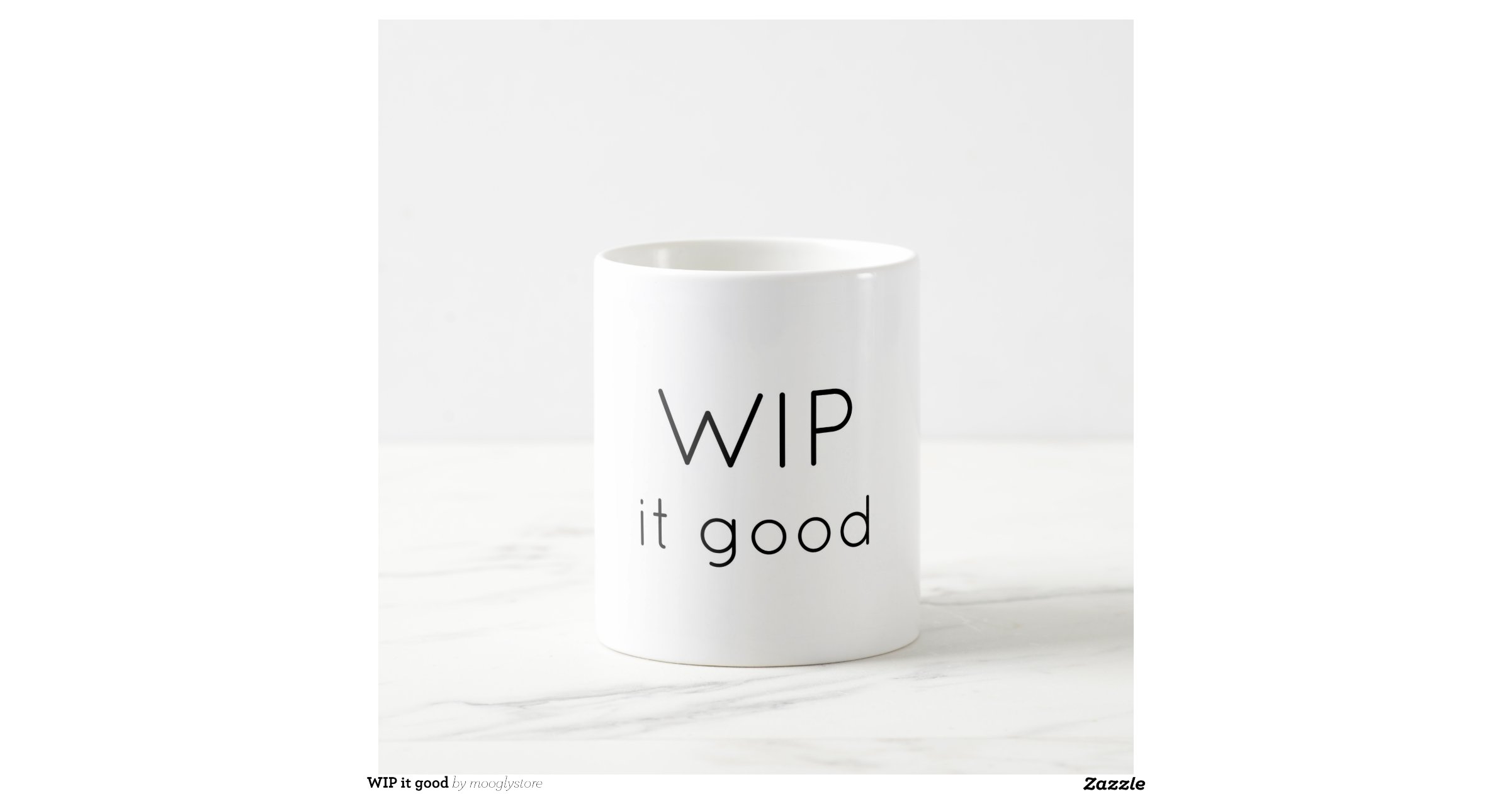 wip_it_good_classic_white_coffee_mug-rb8338e4253f64165964d46c1a247fb39 ...
