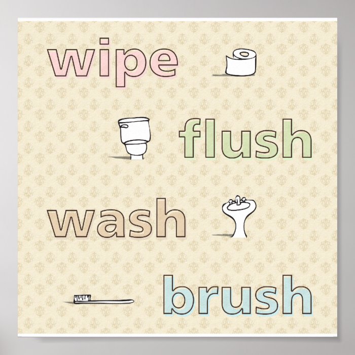 Wipe Flush Wash Brush Poster