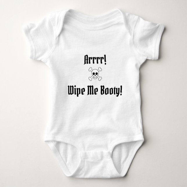 Wipe Me Booty! Baby Pirate Baby Bodysuit (Front)