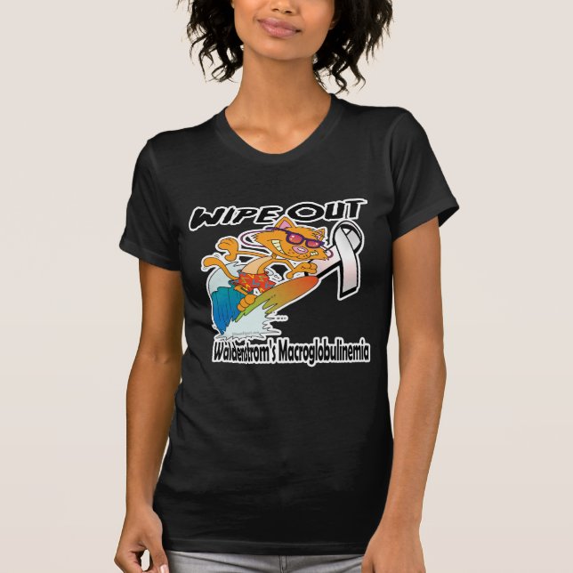 Wipe Out Waldenstroms Macroglobulinemia T-Shirt (Front)