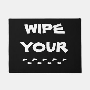 Wipe Your Feet Doormat