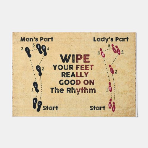 Wipe Your Feet Really Good On Rhythm Doormat