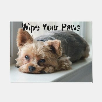 Wipe Your Paws Yorkie Doormat by marshaliebl at Zazzle