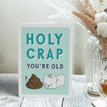 Wiping Away Another Year | Funny Birthday Card<br><div class="desc">You're HOW old? Celebrate a friend or loved one's birthday with some classic "potty" humor. Card features a smiling poop and toilet paper illustration with "holy crap, you're old" in retro lettering. Customize the inside message or leave as is; inside reads "here's to wiping away another year -- happy birthday."...</div>