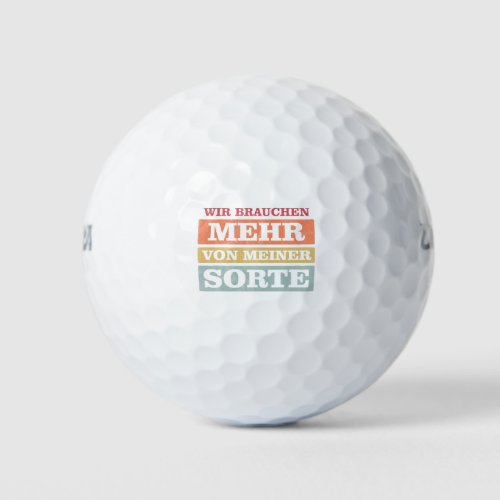 Wir Brauchen Mehr Von Meiner Lustige Golf Balls