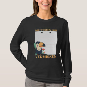 Wir Werden Dich Vermissen Friends Farewell with Si T-Shirt
