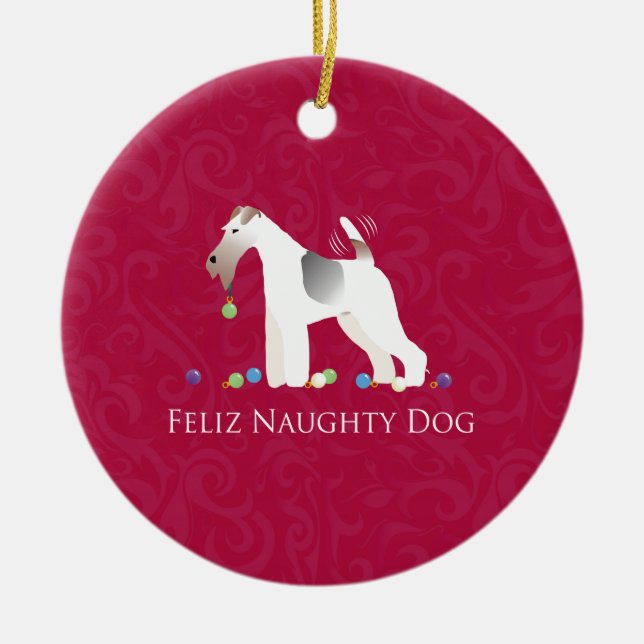 Wire Fox Terrier Feliz Naughty Dog Christmas Ceramic Ornament (Front)