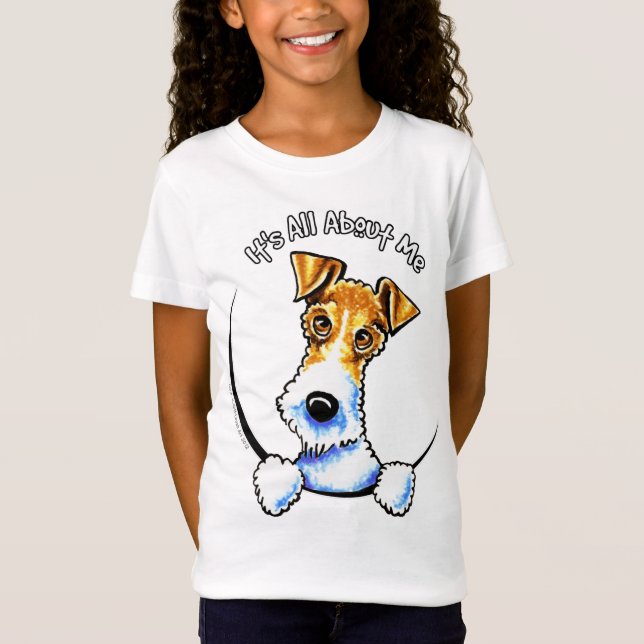 Wire Fox Terrier Its All About Me IAAM T-Shirt (Front)