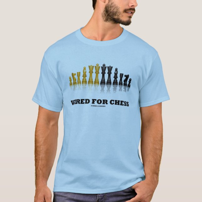 Wired For Chess (Chess Player Humor) T-Shirt (Front)