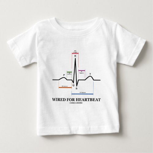 Wired For Heartbeat ECGEKG Sinus Rhythm Baby T_Shirt