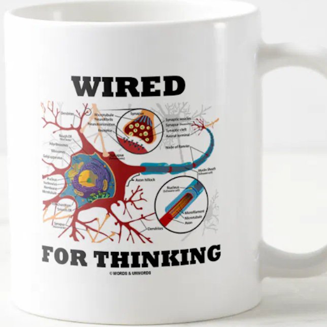 Wired For Thinking (Neuron Synapse) Coffee Mug (Mug for any thinker featuring a neuron/synapse along with the "Wired For Thinking" phrase.)