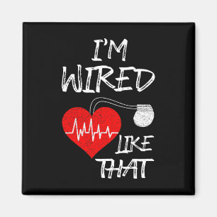Wired Like That Pacemaker Joke Heart Disease Aware Magnet