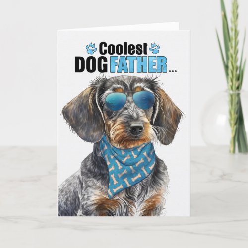 Wirehaired Dachshund Coolest Dad Ever Fathers Day Holiday Card