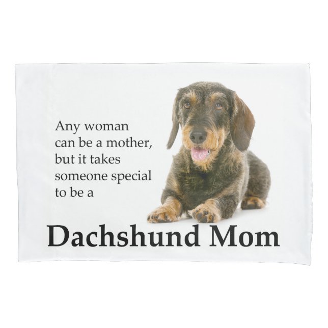 Wirehaired Dachshund Mom Pillowcase (Front)