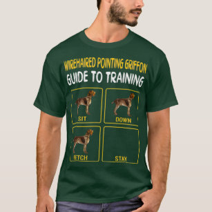 Wirehaired Pointing Griffon Guide To Training T-Shirt