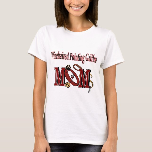 Wirehaired Pointing Griffon Mom T-Shirt (Front)