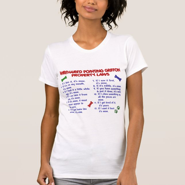 WIREHAIRED POINTING GRIFFON Property Laws 2 T-Shirt (Front)