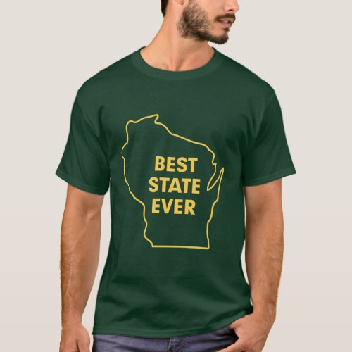 Wisconsin Best State Ever Green and Gold T_Shirt
