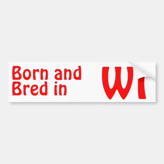 Wisconsin Bred (Bumper)Sticker Bumper Sticker (Front)