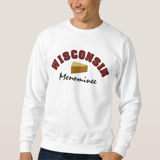 Wisconsin Cheese Town Funny Personalized Sweatshirt