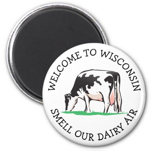 Wisconsin Cow Dairy Farmer Humor Magnet