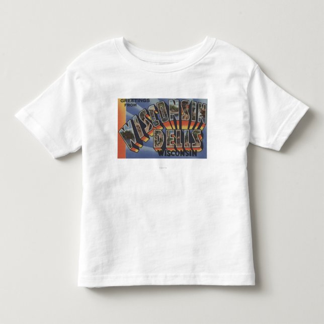 Wisconsin Dells, Wisconsin - Large Letter Scenes Toddler T-shirt (Front)