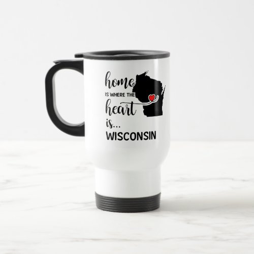 Wisconsin home is where the heart is travel mug