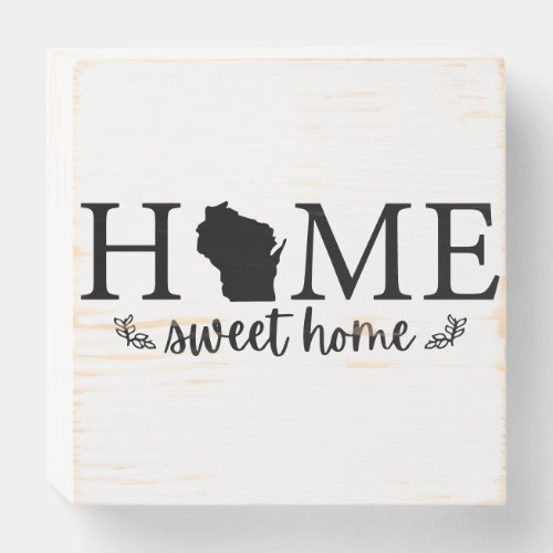 Wisconsin Home Sweet Home Wooden Box Sign