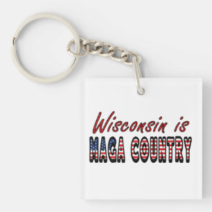 Wisconsin Is MAGA Country Pro Trump USA Flag 2024 Keychain