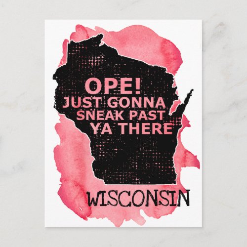 Wisconsin Map Ope Sneak Past Ya There Funny Postcard