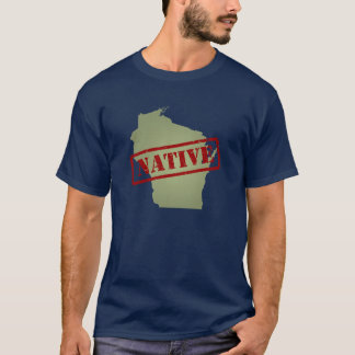 Wisconsin Native with Wisconsin Map T-Shirt