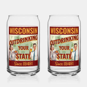 Wisconsin Outdrinking Your State Since 1848 Can Glass