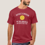 Wisconsin Pickleball Add Club, Partner Name Custom T-Shirt<br><div class="desc">Show off your love of pickleball with this awesome Wisconsin pickleball shirt for clubs, teams, partners or everyday court wear. Just add your 3 lines of custom text to make a totally unique pickleball shirt. Great for tournaments, matching club shirts or to give to your men's/women's or mixed partner. Spread...</div>