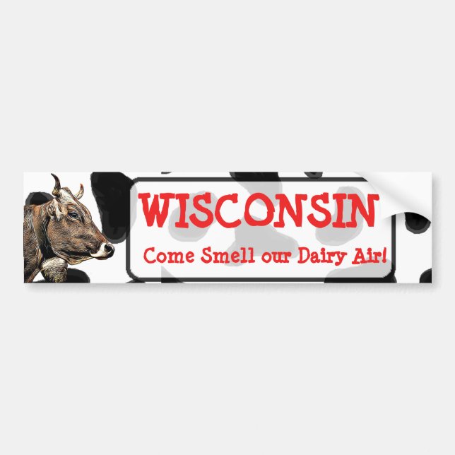 Wisconsin, Smell our Dairy Air Humor Cow Shirt Bumper Sticker (Front)