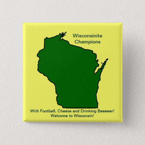 Wisconsinite Champions Football Cheese and Beer Pinback Button