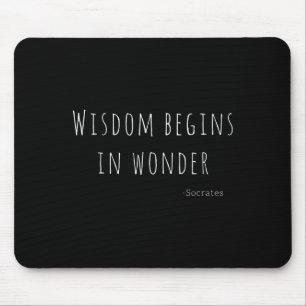 Wisdom Begins In Wonder Socrates Quote Men Women K Mouse Pad