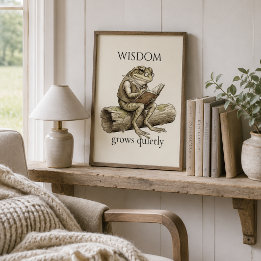 “Wisdom Grows Quietly" Frog Poster