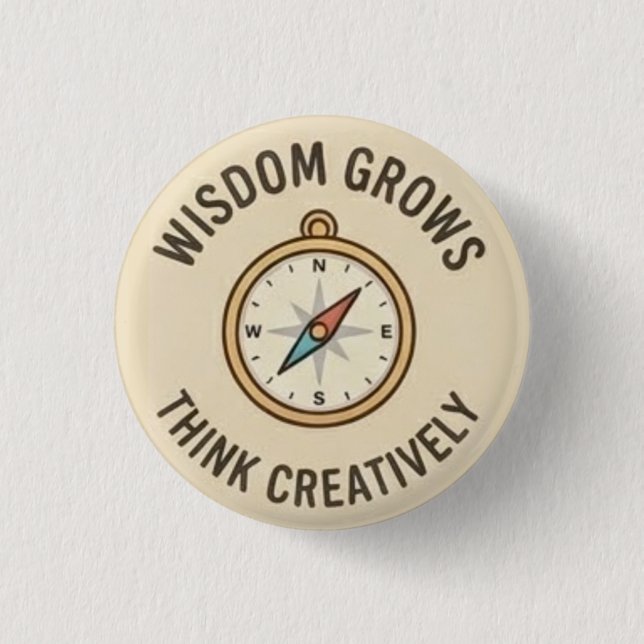 Wisdom Growth — Think Creatively  Button (Front)