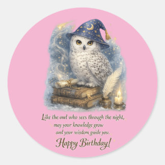 Wisdom & Knowledge Snow Owl Happy Birthday Classic Round Sticker