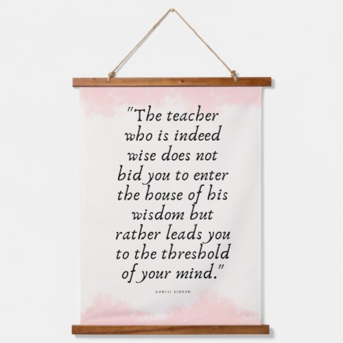 Wisdom of Teachers Kahlil Gibran Quote Wall Art