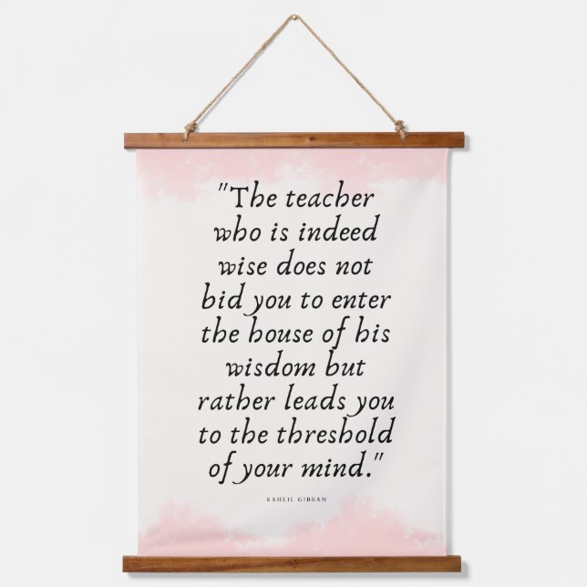 Wisdom of Teachers Kahlil Gibran Quote Wall Art (Front)