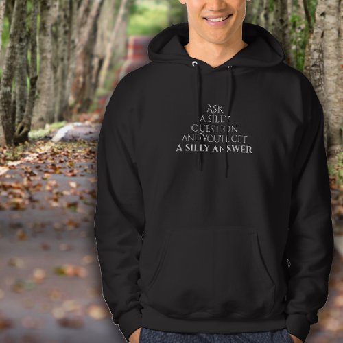 Wisdom question sarcastic saying white hoodie