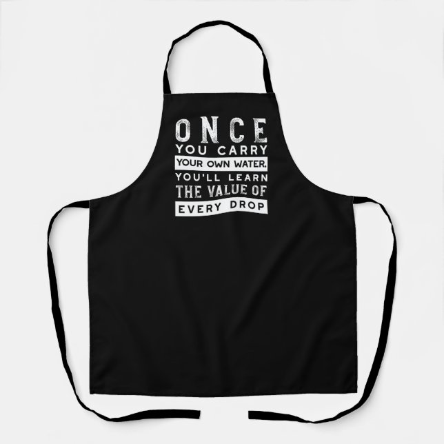 Wisdom Quote Design - Value of Every Drop Apron (Front)