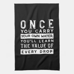 Wisdom Quote Design - Value of Every Drop Kitchen Towel